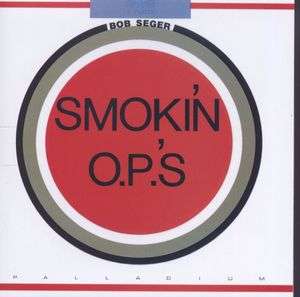 Bob Seger: Smokin' O.P.'s, CD
