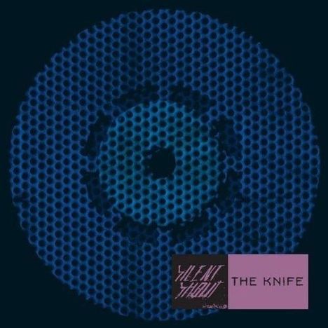 The Knife (Electronic): Silent Shout, CD