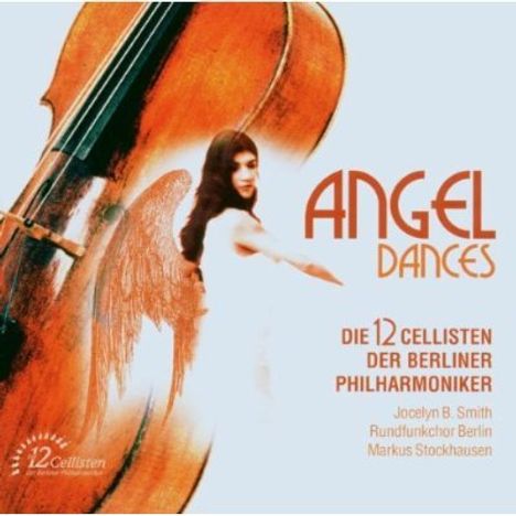 Die 12 Cellisten der Berliner Philharmoniker - Angel Dances, CD