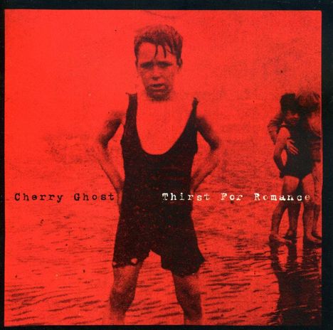 Cherry Ghost: Thirst For Romance, CD