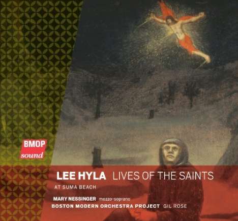 Lee Hyla (1952-2014): Lives of the Saints, CD