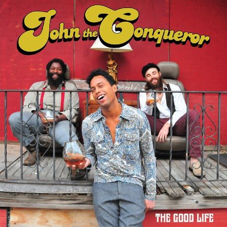 John The Conqueror: The Good Life, LP