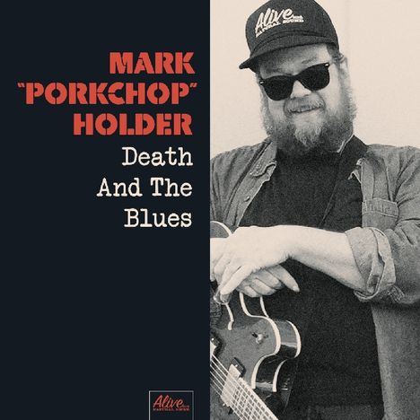 Mark "Porkchop" Holder: Death &amp; The Blues, CD