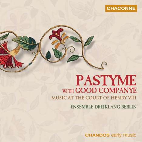 Pastyme with good Companye - Musik am Hofe Henry VIII, CD