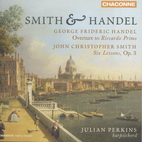 John Christopher Smith (1712-1795): Six Suites of Lessons for the Harpsichord op.3, CD