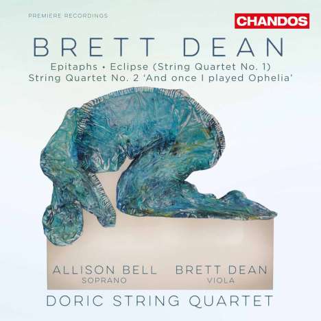 Brett Dean (geb. 1961): Streichquartette Nr.1 "Eclipse" &amp; 2, CD