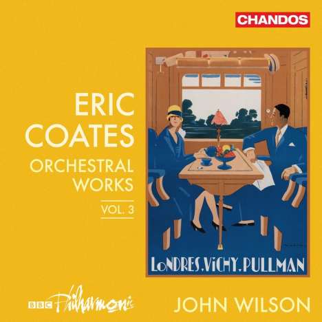 Eric Coates (1886-1957): Orchesterwerke Vol.3, CD