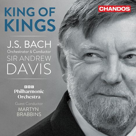 Johann Sebastian Bach (1685-1750): Transkriptionen "King of Kings" (Orchestrierungen von Andrew Davis), CD