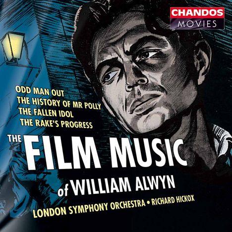 William Alwyn (1905-1985): Filmmusik: Filmmusik Vol.1, CD