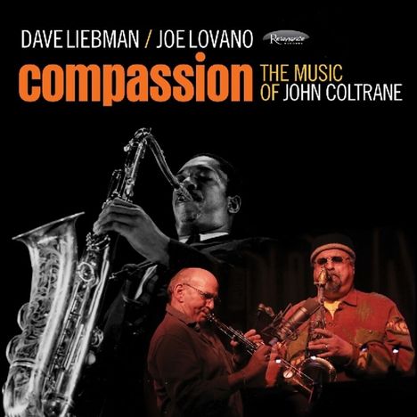 Dave Liebman &amp; Joe Lovano: Compassion - The Music Of John Coltrane, CD