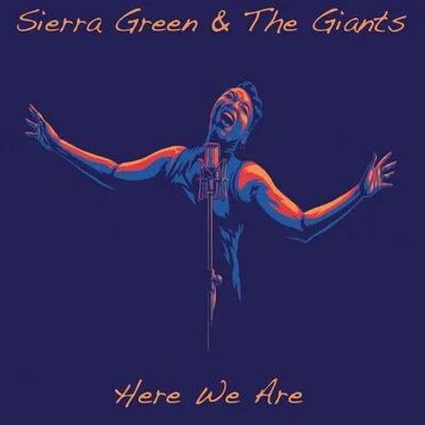 Sierra Green &amp; The Giants: Here We Are, CD