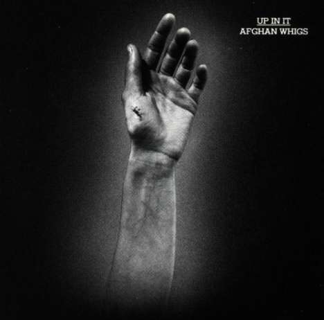 The Afghan Whigs: Up In It, CD