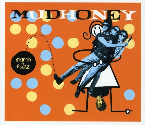 Mudhoney: March To Fuzz, 2 CDs
