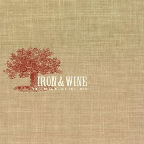 Iron And Wine: The Creek Drank The Cradle, CD