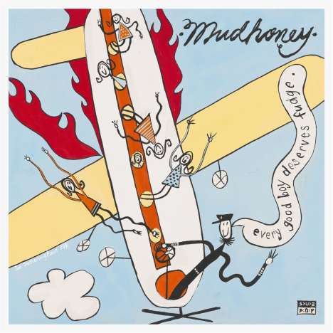 Mudhoney: Every Good Boy Deserves Fudge (30th Anniversary Deluxe Edition), 2 CDs