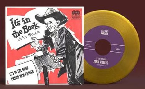 "Es steht im Buch. John Waters. Stolzer neuer Vater." Illustration eines Mannes im Anzug mit einem Buch und einem goldenen Vinyl.