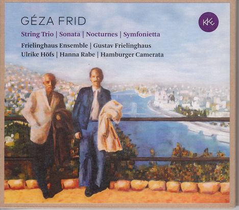 Geza Frid (1904-1989): Kammermusik, CD