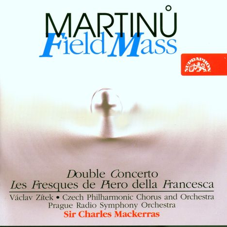 Bohuslav Martinu (1890-1959): Field Mass, CD