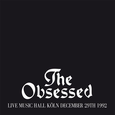 The Obsessed: Live Music Hall Köln December 29th 1992 (Limited Edition), LP