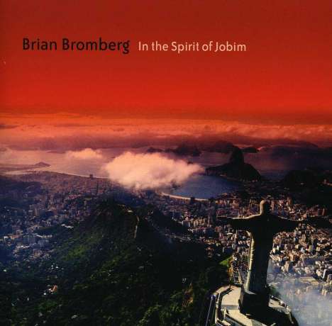 Brian Bromberg (geb. 1960): In The Spirit Of Jobim, CD