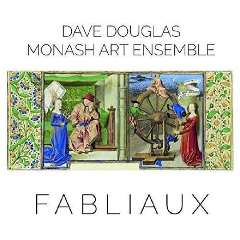 Dave Douglas (geb. 1963): Fabliaux, CD