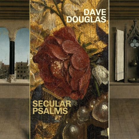 Dave Douglas (geb. 1963): Secular Psalms, CD