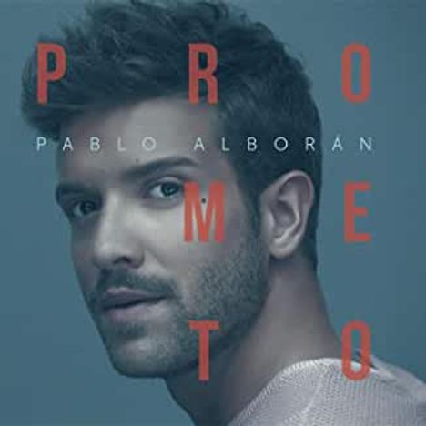 Pablo Alborán: Prometo (Deluxe Edition 2020), CD