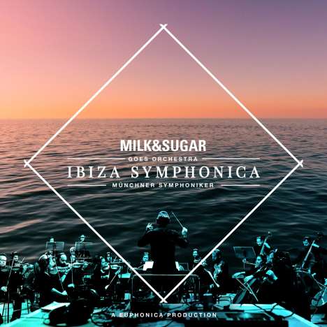 Milk &amp; Sugar: Ibiza Symphonica, CD