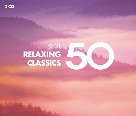 50 Best Relaxing Classics, 3 CDs