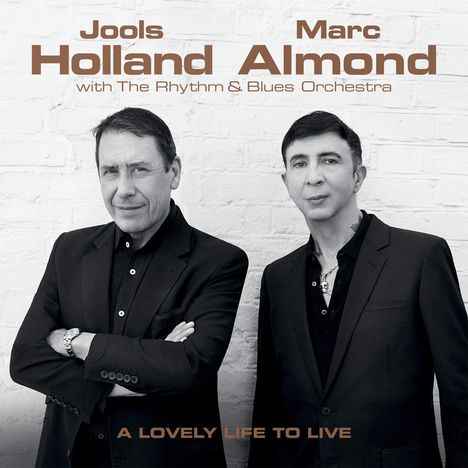 Jools Holland &amp; Marc Almond: A Lovely Life To Live, CD