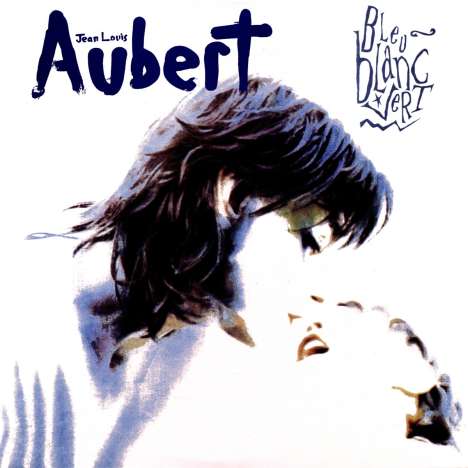 Jean-Louis Aubert: Bleu Blanc Vert (remastered 2017), 2 LPs