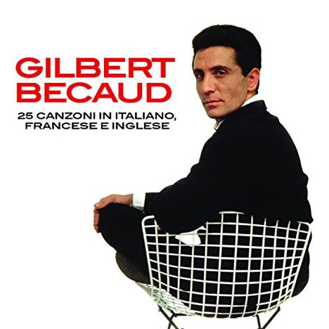 Gilbert Bécaud (1927-2001): 25 Canzoni In Italiano, Fancese E Inglese, CD