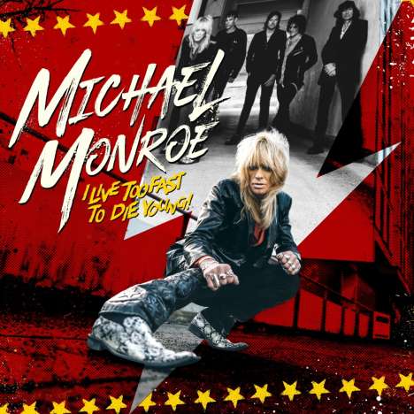Michael Monroe: I Live Too Fast To Die Young (Red Vinyl), LP