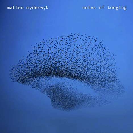 Matteo Myderwyk (geb. 1990): Notes of Longing, CD