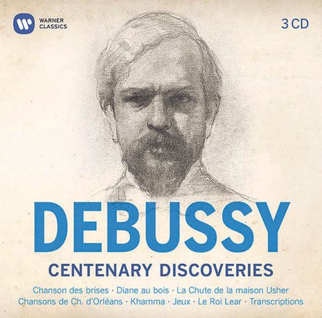 Claude Debussy (1862-1918): Debussy-Centenary Discoveries, 3 CDs