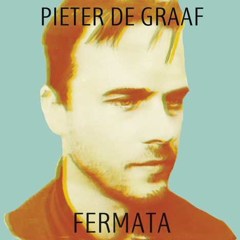 Pieter de Graaf (geb. 1980): Fermata, CD