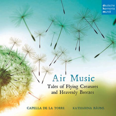 Capella de la Torre - Air Music (Tales of Flying Creatures and Heavenly Breezes), CD