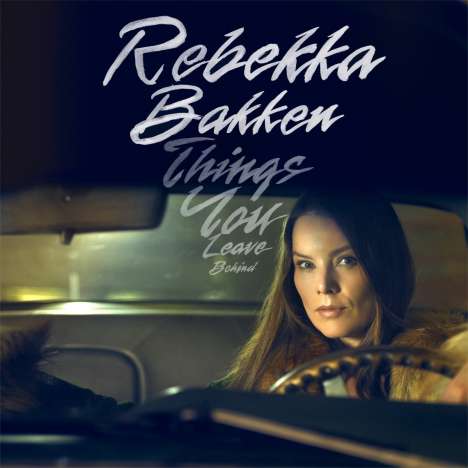 Rebekka Bakken (geb. 1970): Things You Leave Behind, LP