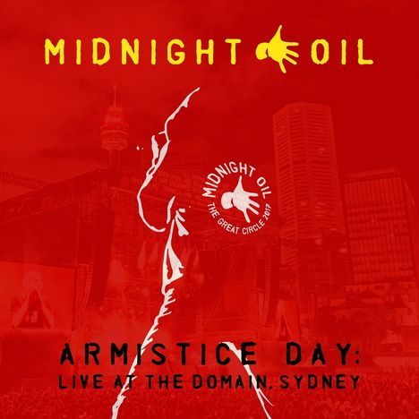 Midnight Oil: Armistice Day: Live At The Domain, Sydney 2017, 2 CDs