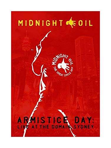 Midnight Oil: Armistice Day: Live At The Domain, Sydney 2017, DVD