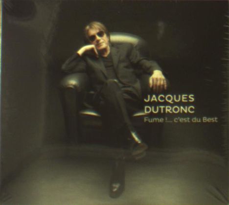 Jacques Dutronc: Fume!....C'Est Du Best, 2 CDs