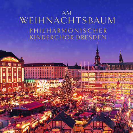 Philharmonischer Kinderchor Dresden - Am Weihnachtsbaum, CD