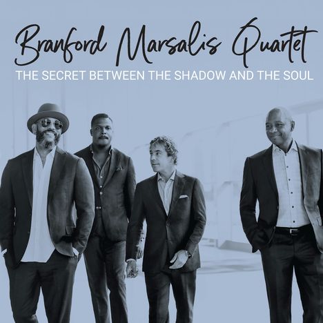 Branford Marsalis (geb. 1960): The Secret Between The Shadow And The Soul, CD