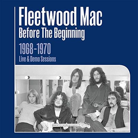 Fleetwood Mac: Before The Beginning: 1968 - 1970 Live &amp; Demo Sessions (7" Format), 3 CDs