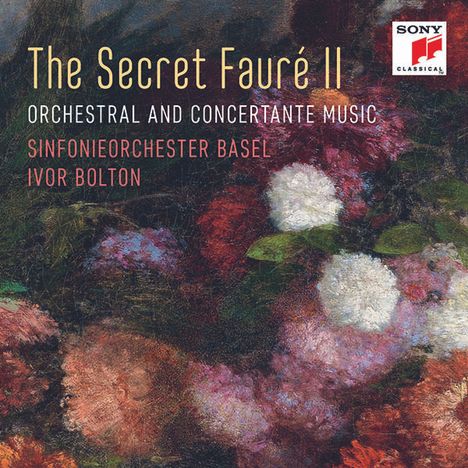 Gabriel Faure (1845-1924): The Secret Faure II - Orchestermusik &amp; Konzertante Werke, CD
