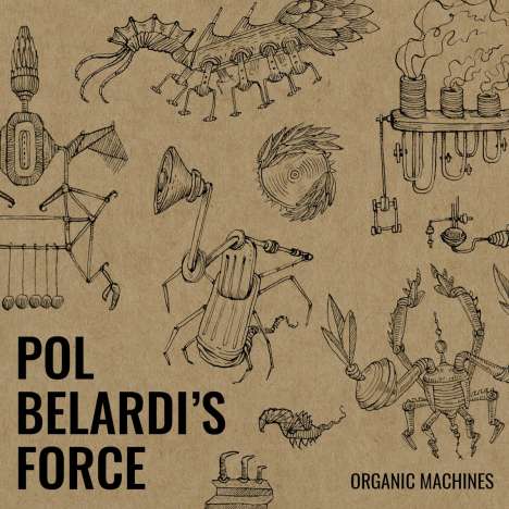 Pol Belardi's Force: Organic Machines, CD