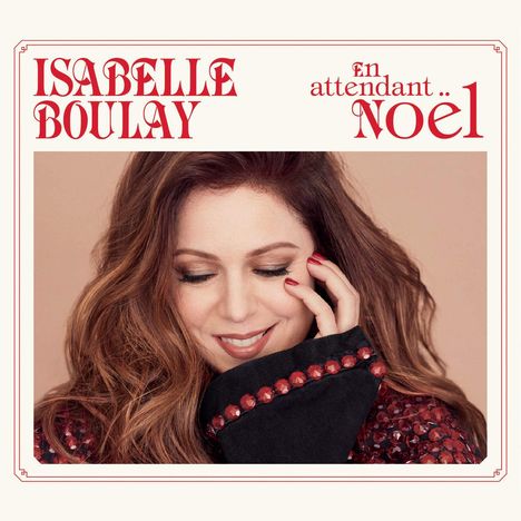 Isabelle Boulay: En Attendant Noel, CD