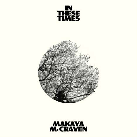 Makaya McCraven (geb. 1983): In These Times, CD