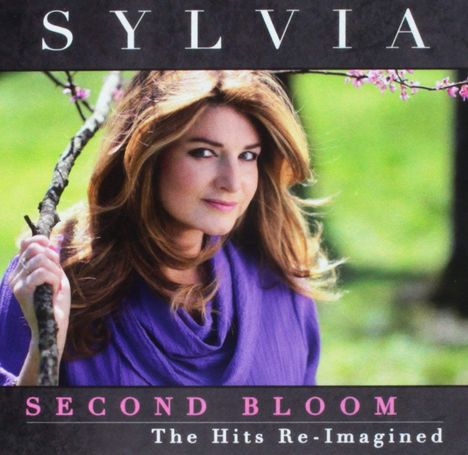 Sylvia: Second Bloom: Hits Re-Imagined, CD