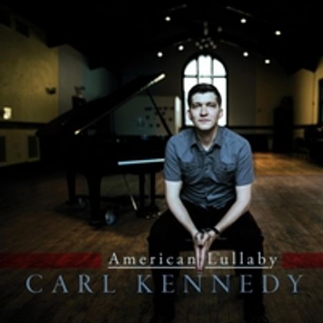 Carl Kennedy: American Lullaby, CD